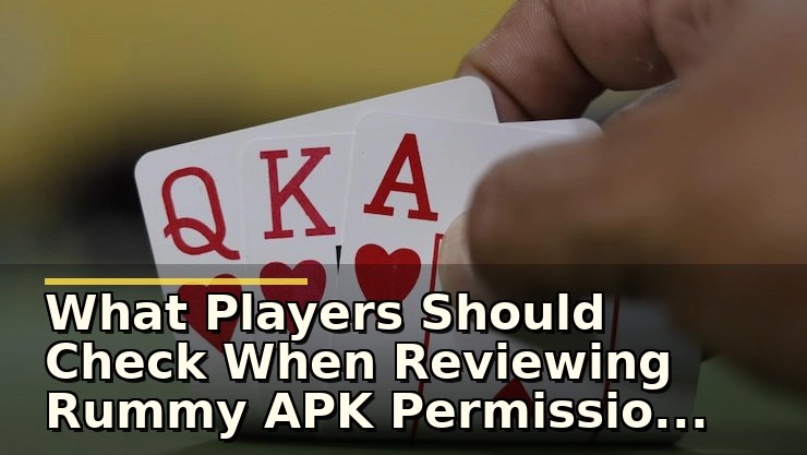 What Players Should Check When Reviewing Rummy APK Permissions Explained